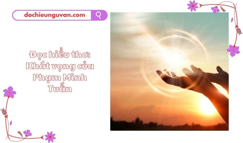 Đọc Hiểu Khát Vọng: Giải Mã Ước Mơ, Tìm Ý Nghĩa Cuộc Sống Đọc Hiểu Khát Vọng: Giải Mã Ước Mơ, Tìm Ý Nghĩa Cuộc Sống