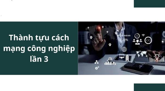Những thành tựu của cách mạng công nghiệp lần thứ ba