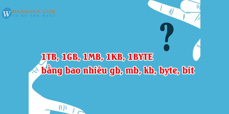 1GB Bằng Bao Nhiêu KB? Giải Đáp Chi Tiết Từ A Đến Z 1GB Bằng Bao Nhiêu KB? Giải Đáp Chi Tiết Từ A Đến Z