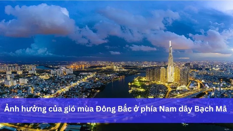 **Gió Mùa Đông Bắc: Thời Gian Hoạt Động, Đặc Điểm và Ảnh Hưởng?**