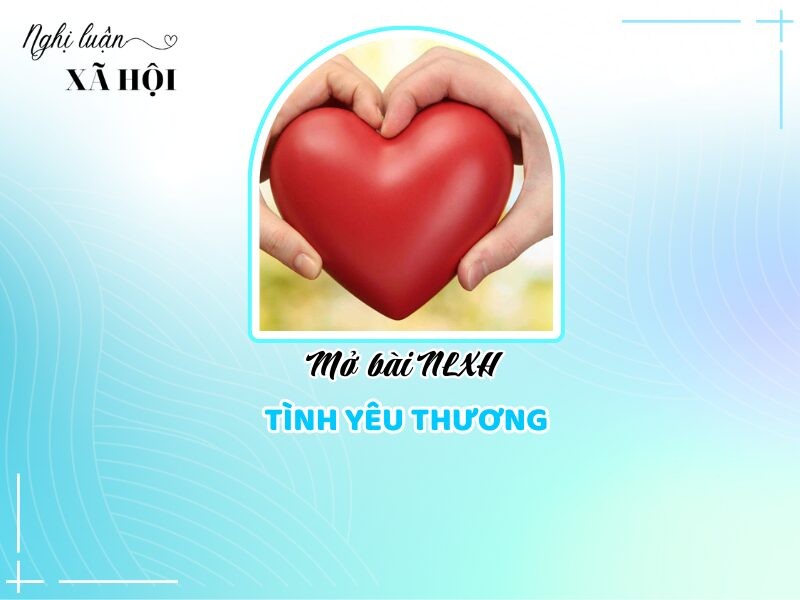 **Mở Bài Về Tình Yêu Thương: 10+ Mẫu Hay Nhất, Cuốn Hút Nhất** **Mở Bài Về Tình Yêu Thương: 10+ Mẫu Hay Nhất, Cuốn Hút Nhất**