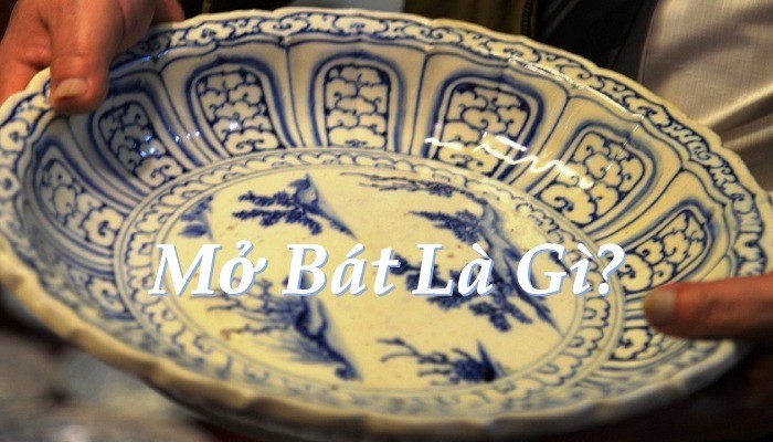 Mở Bát Nghĩa Bóng Là Gì? Bí Quyết “Mở Bát” Thành Công, Sinh Lời Mở Bát Nghĩa Bóng Là Gì? Bí Quyết “Mở Bát” Thành Công, Sinh Lời