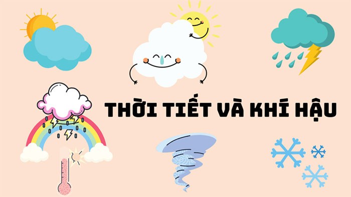 Thời Tiết và Khí Hậu: So Sánh Chi Tiết, Phân Biệt Rõ Ràng Thời Tiết và Khí Hậu: So Sánh Chi Tiết, Phân Biệt Rõ Ràng